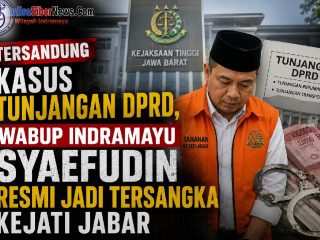 TERSANDUNG KASUS TUNJANGAN DPRD, WABUP INDRAMAYU SYAEFUDIN RESMI JADI TERSANGKA KEJATI JABAR