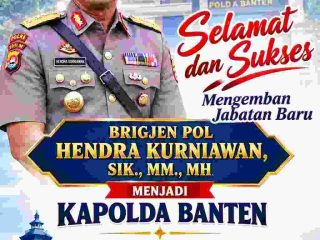 PIMPINAN UMUM HINGGA JAJARAN REDAKSI ANALISASIBERNEWS.COM UCAPKAN SELAMAT KEPADA BRIGJEN POL HENDRA KURNIAWAN ATAS PENUGASAN SEBAGAI KAPOLDA BANTEN